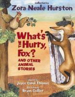 What's the hurry, Fox? : and other animal stories /