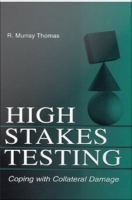 High stakes testing coping with collateral damage /