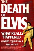 The death of Elvis : what really happened /