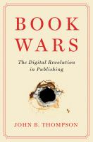 Book wars : the digital revolution in publishing /