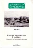 Hundreds, Manors, Parishes and the Church : A Selection of Early Documents for Bedfordshire.