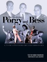 The Gershwins' Porgy and Bess : a 75th anniversary celebration /