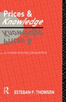Prices and knowledge : a market-process perspective /