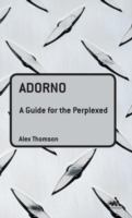Adorno : a guide for the perplexed /