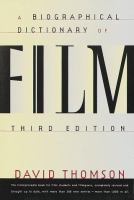 A biographical dictionary of film /