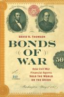Bonds of War How Civil War Financial Agents Sold the World on the Union /