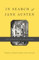 In Search of Jane Austen : the Language of the Letters /