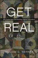 Get real : 49 challenges confronting higher education /