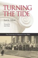Turning the tide : the University of Alabama in the 1960s /