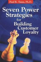 Seven power strategies for building customer loyalty /