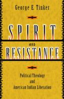 Spirit and resistance : political theology and American Indian liberation /