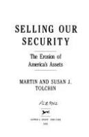 Selling our security : the erosion of America's assets /