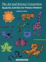 The art and science connection : hands-on activities for primary students /