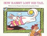 How Rabbit lost his tail /