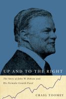 Up and to the right : the story of John W. Dobson and his Formula Growth Fund /