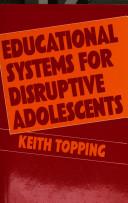 Educational systems for disruptive adolescents /