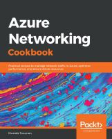 Azure networking cookbook : practical recipes to manage network traffic in Azure, optimize performance, and secure Azure resources /