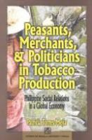Peasants, merchants, & politicians in tobacco production : Philippine social relations in a global economy /