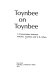 Toynbee on Toynbee; a conversation between Arnold J. Toynbee and G.R. Urban.