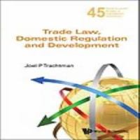 Trade law, domestic regulation and development /