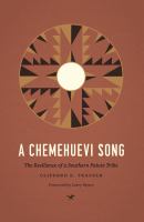 A Chemehuevi Song The Resilience of a Southern Paiute Tribe /