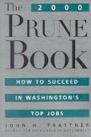 The 2000 prune book : how to succeed in Washington's top jobs /