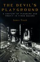 The Devil's playground : a century of pleasure and profit in Times Square /