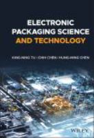 Electronic packaging science and technology /