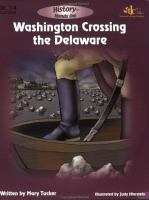 Washington crossing the Delaware : a hands-on history look at George Washington crossing the Delaware River, a pivotal event in the American Revolution /
