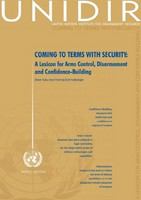 Coming to terms with security : a lexicon for arms control, disarmament and confidence-building /