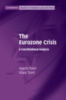 The Eurozone crisis : a constitutional analysis /
