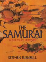 The Samurai : a military history /