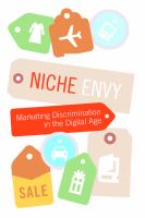 Niche envy : marketing discrimination in the digital age /