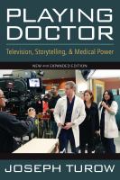 Playing doctor : television, storytelling, and medical power /