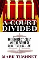 A Court divided : the Rehnquist court and the future of constitutional law /
