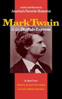 Mark Twain at the Buffalo express : articles and sketches by America's favorite humorist /