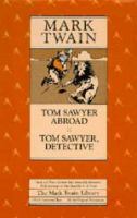 Tom Sawyer abroad ; Tom Sawyer, detective /
