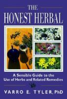 The honest herbal : a sensible guide to the use of herbs and related remedies /