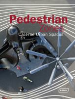 Pedestrian zones : car-free urban spaces /