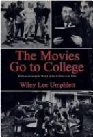 The movies go to college : Hollywood and the world of the college-life film /