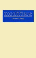 Modifiers : a unique, compendious collection of more than 16,000 English adjectives relating to more than 4,000 common and technical English nouns, the whole arranged in alphabetical order by noun, with a complete index of adjectives /
