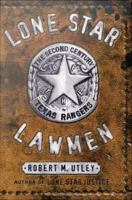 Lone star lawmen : the second century of the Texas Rangers /