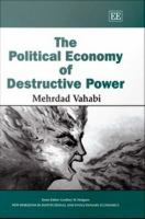 The political economy of destructive power