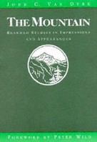 The mountain : renewed studies in impressions and appearances /