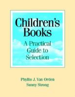 Children's books : a practical guide to selection /