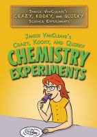 Janice VanCleave's crazy, kooky, and quirky chemistry experiments /