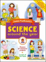 Janice VanCleave's science around the year.