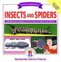 Janice VanCleave's insects and spiders mind-boggling experiments you can turn into science fair projects /