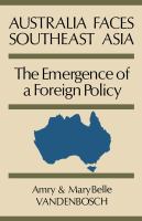 Australia faces Southeast Asia : the emergence of a foreign policy /