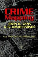 Crime mapping : new tools for law enforcement /